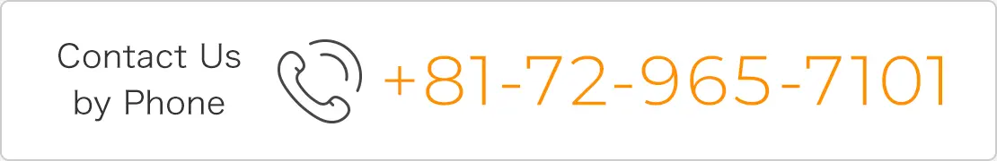 Contact Us by Phone +81-72-965-7101