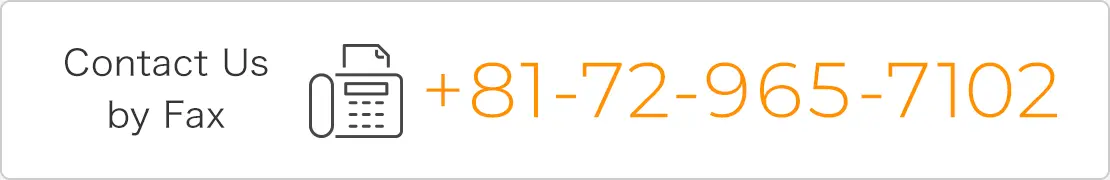 Contact Us by Fax +81-72-965-7102